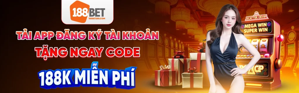 tải app 188bet tặng code 188k miễn phí
